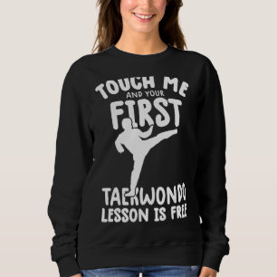 Touch Me und Ihre erste Taekwondo-Lektion ist kost Sweatshirt