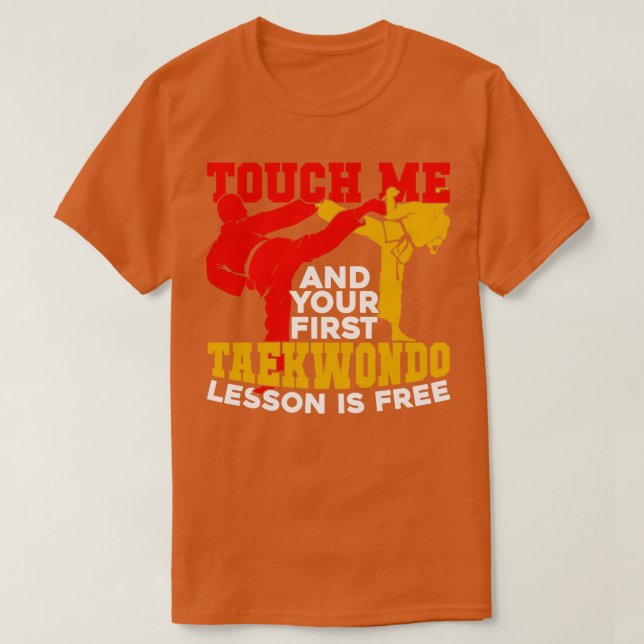 Touch Me und Ihre erste Taekwondo-Lektion ist kost T-Shirt (Design vorne)