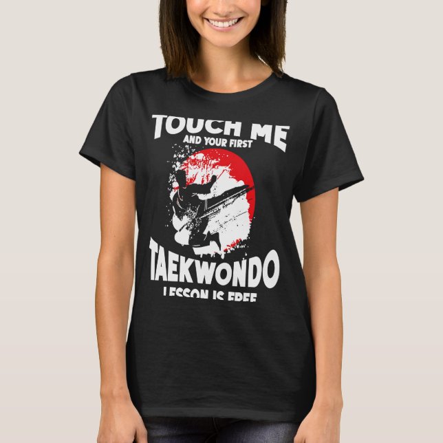 Touch Me und Ihre erste Taekwondo-Lektion ist kost T-Shirt (Vorderseite)