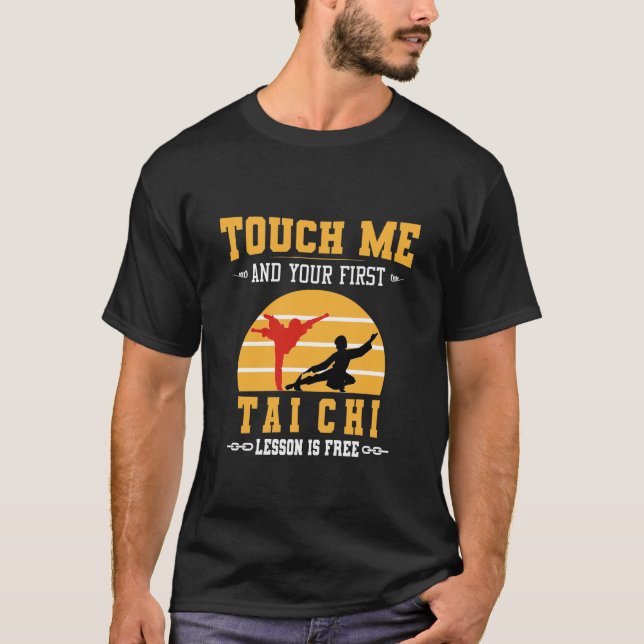 Touch Me und Ihre erste Tai Chi Lektion ist kosten T-Shirt (Vorderseite)