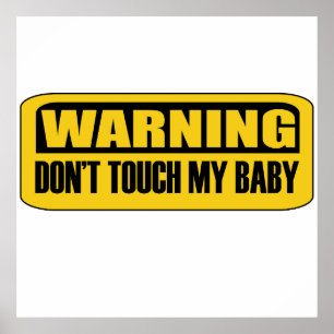 Touch mein Baby nicht Poster