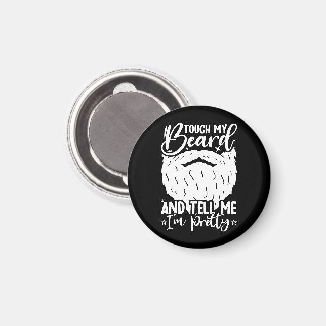 Touch Mein Bart Hübscher Vater Funny Vater Sarcast Magnet (Vorderseite/Rückseite)