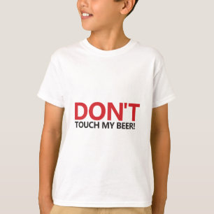 Touch mein Bier nicht T-Shirt