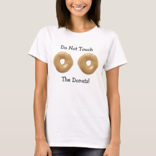 Touch mein Donuts nicht humorvolles Shirt