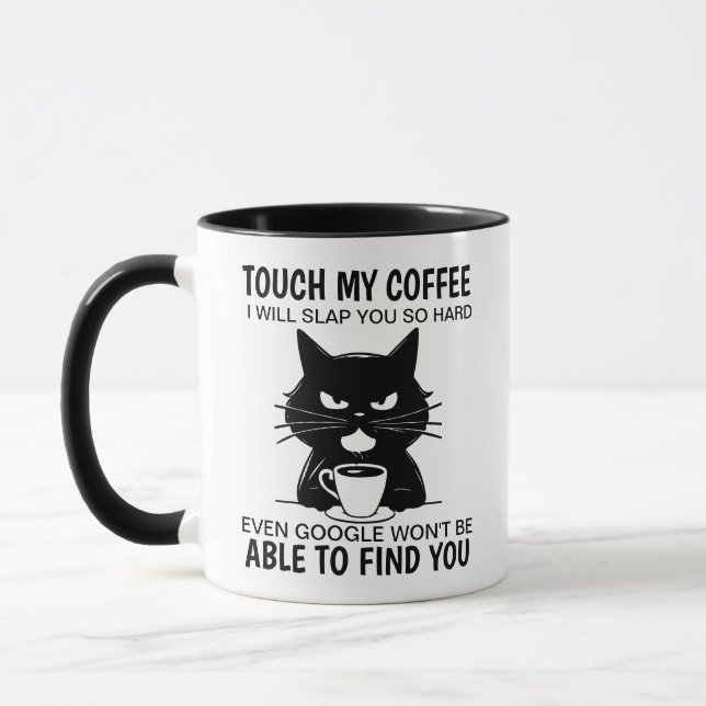 Touch, mein Kaffee und ich werden dich so schwer s Tasse (Links)
