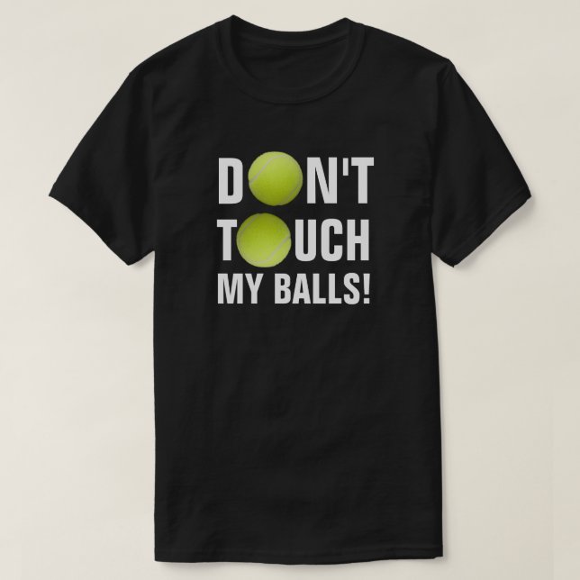 Touch meine Bälle nicht! Pandemie T-Shirt (Design vorne)