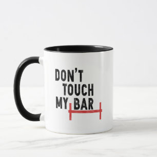 Touch meine Bar nicht - Motivierend Fitnessraum -  Tasse