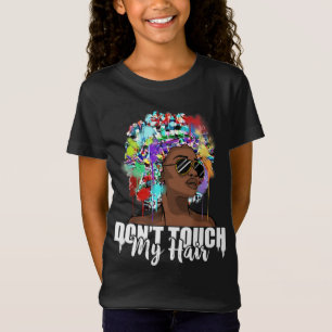 Touch meine Haare Afro Naturhaarschwarze Geschicht T-Shirt