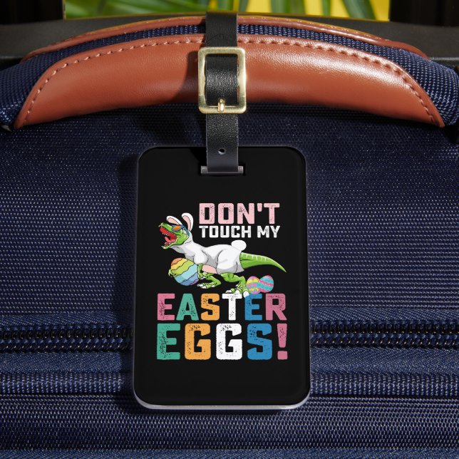 Touch meine Ostereier nicht auf Dinosaurier Gepäckanhänger (Vorderseite Insitu 2)