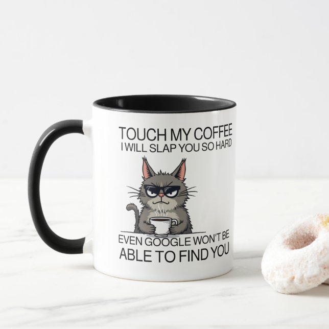Touch meinen Kaffee und ich werde dich schlagen Tasse (Mit Donut)
