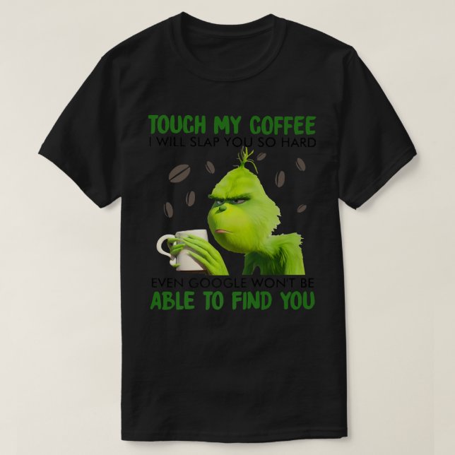 Touch meinen Kaffee werde ich dir so hart klopfen T-Shirt (Design vorne)