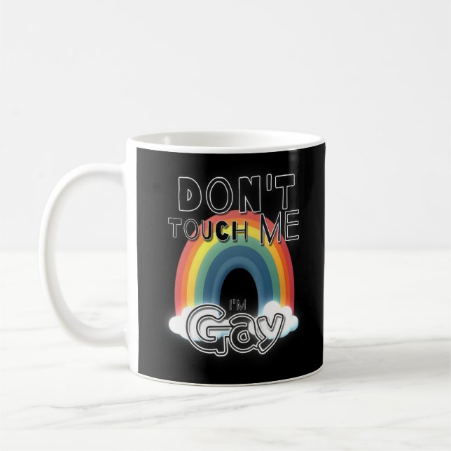 Touch mich nicht, ich bin schwul kaffeetasse (Links)