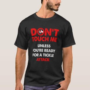 Touch mich nicht, wenn du nicht bereit bist für ei T-Shirt