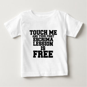 Touch MIR UND IHRE ERSTE ESCRIMA-LESSION IST KOSTE Baby T-shirt