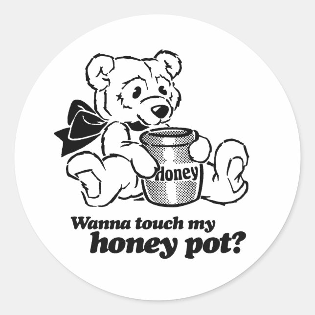 TOUCH MY HONEY POT -.png Runder Aufkleber (Vorderseite)