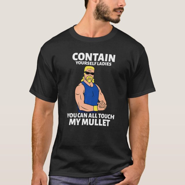 Touch My Mullet Business In The Front Party In The T-Shirt (Vorderseite)
