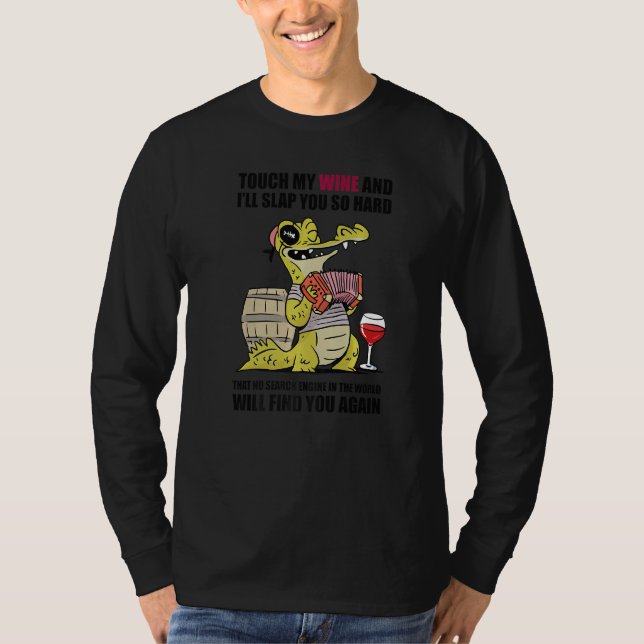 Touch My Wine And I Will Slap You so Hard  Animal T-Shirt (Vorderseite)