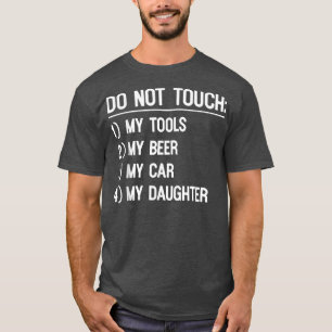 Touch nicht meine Tools oder meinen Vater-Tochter- T-Shirt