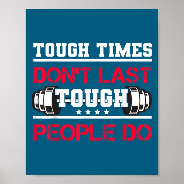 Touch Times Don't Last, Only Tough People Do Bodyb Poster (Vorne)