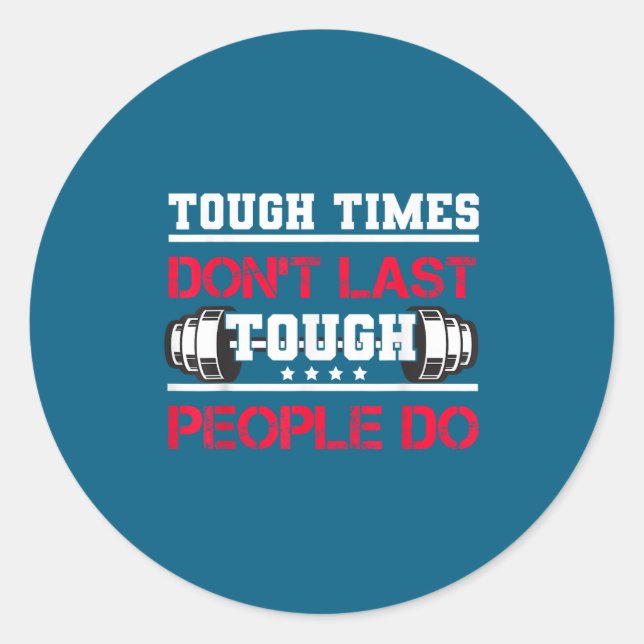 Touch Times Don't Last, Only Tough People Do Bodyb Runder Aufkleber (Vorderseite)