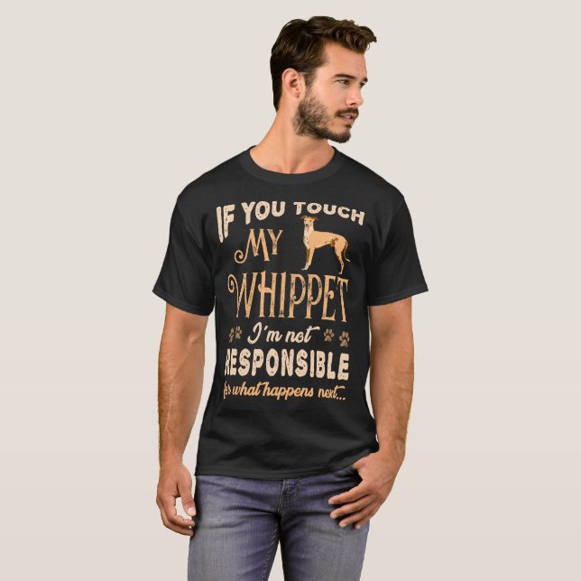Touch Whippet nicht verantwortlich, was als T-Shirt (Vorne ganz)