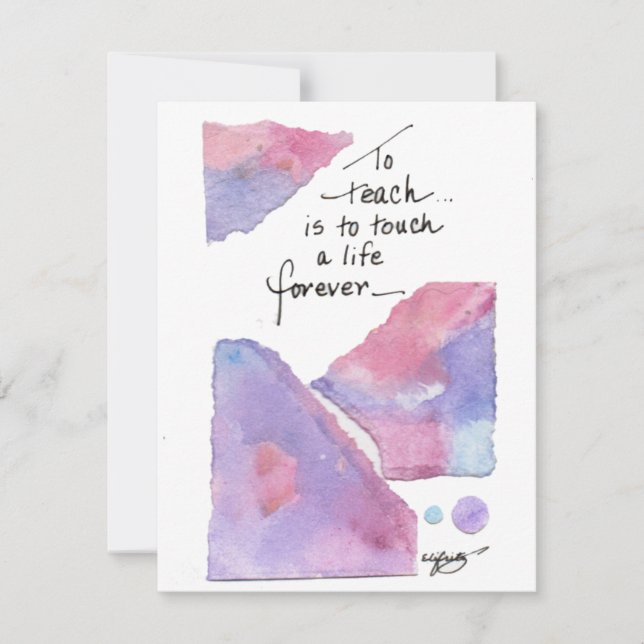 Touch zu lehren heißt ein Leben für immer Farbkuns Mitteilungskarte (Vorderseite)