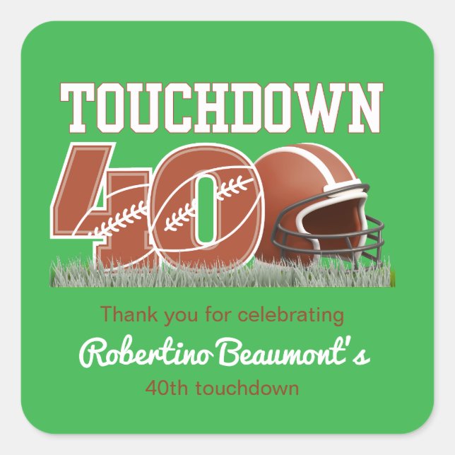 Touchdown 40 Funny Football 40. Geburtstag Quadratischer Aufkleber (Vorderseite)