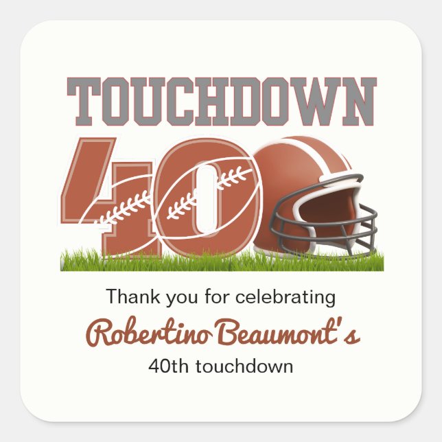 Touchdown 40 Funny Football 40. Geburtstag Quadratischer Aufkleber (Vorderseite)