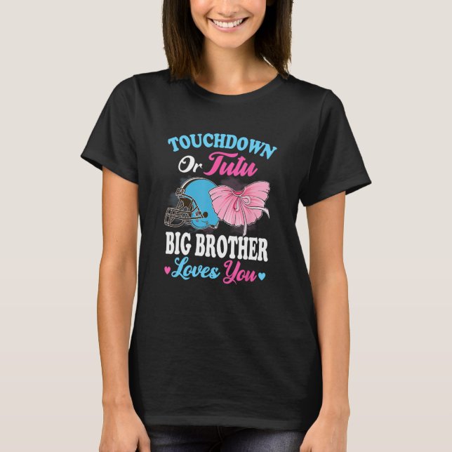 Touchdown oder Tutu Big Brother Lieben You Footbal T-Shirt (Vorderseite)