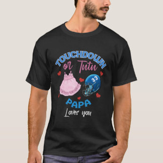 Touchdown oder Tutu Papa Lieben Sie Schwangerschaf T-Shirt