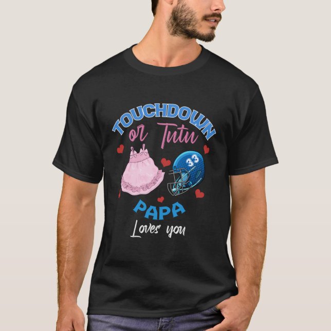 Touchdown oder Tutu Papa Lieben Sie Schwangerschaf T-Shirt (Vorderseite)