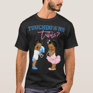 Touchdown oder Tutus Gender Reveal Baby Dusche T-Shirt