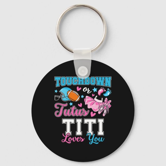 Touchdown oder Tutus Titi liebt dich süße Geschlec Schlüsselanhänger (Vorderseite)