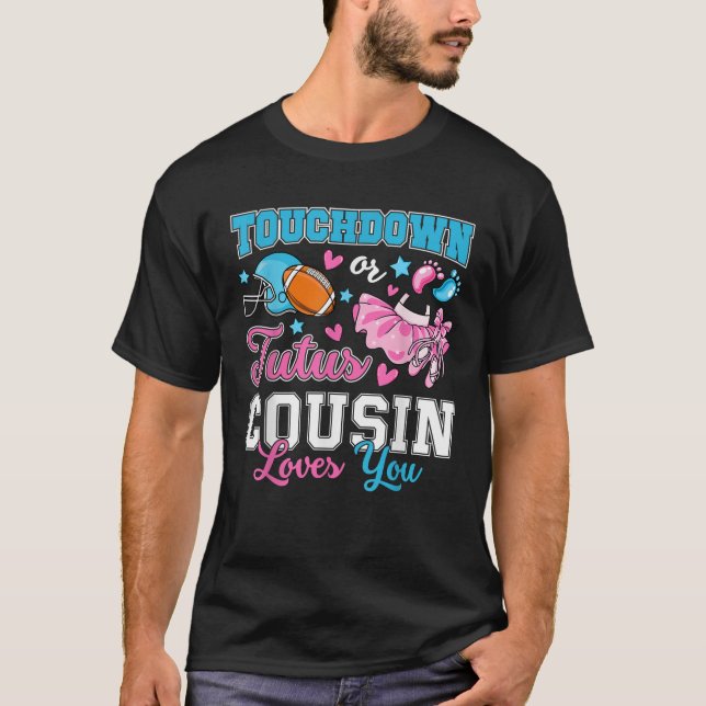 Touchdown or Tutus Cousin Loves You Cute Gender Re T-Shirt (Vorderseite)