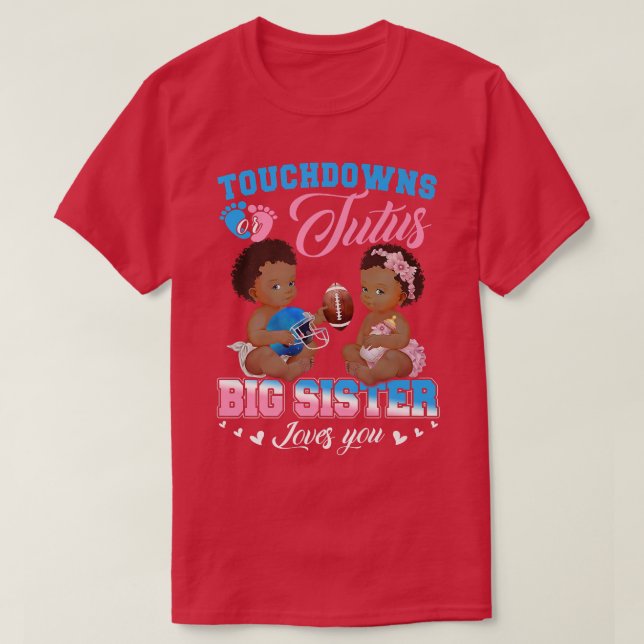 Touchdowns oder Tutus Big Sister Lieben Sie Geschl T-Shirt (Design vorne)