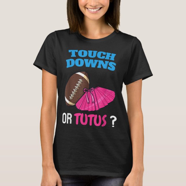 Touchdowns oder Tutus Funny Gender Reveal Football T-Shirt (Vorderseite)