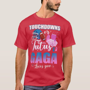 Touchdowns oder Tutus Gaga Lieben Sie Geschlecht z T-Shirt