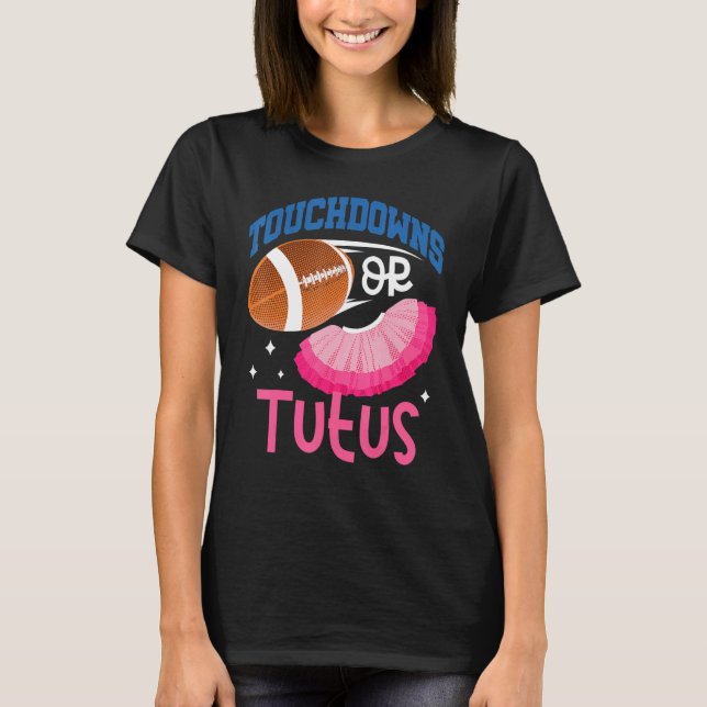 Touchdowns oder Tutus Gender Reveal Baby Ankündigu T-Shirt (Vorderseite)