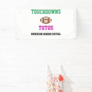 Touchdowns oder Tutus Gender Reveal Banner