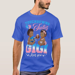 Touchdowns oder Tutus Gigi Lieben Sie Geschlecht z T-Shirt