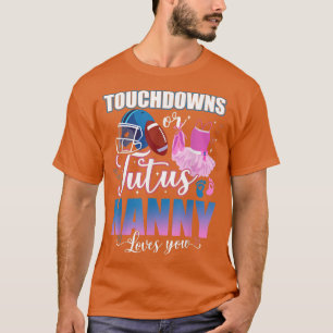 Touchdowns oder Tutus-Kindermädchen-Lieben, die Si T-Shirt