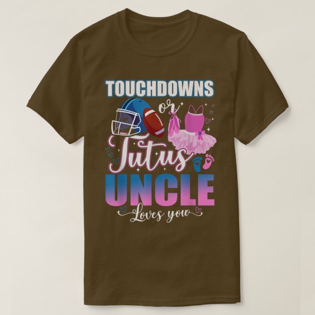 Touchdowns oder Tutus Onkel Lieben, die Sie Geschl T-Shirt (Design vorne)