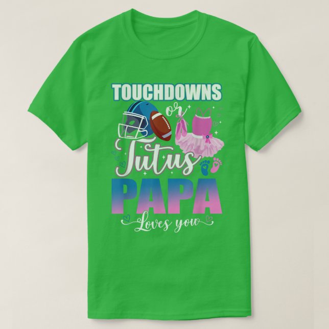 Touchdowns oder Tutus Papa-Lieben Sie Geschlecht T-Shirt (Design vorne)
