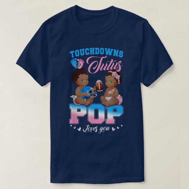 Touchdowns oder Tutus POP Lieben Sie Geschlecht ze T-Shirt (Design vorne)