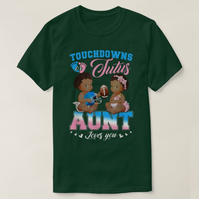 Touchdowns oder Tutus Tante Lieben Sie Geschlecht  T-Shirt (Design vorne)