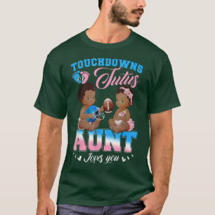 Touchdowns oder Tutus Tante Lieben Sie Geschlecht T-Shirt