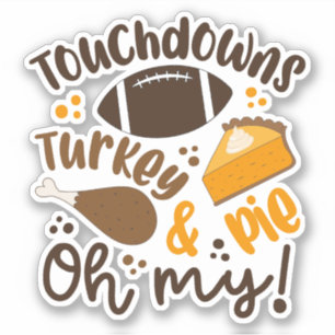 Touchdowns Türkei & Pie   Oh, Aufkleber