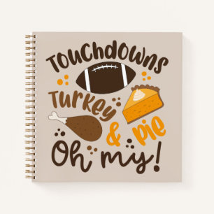 Touchdowns Türkei & Pie   Oh, Notizbuch