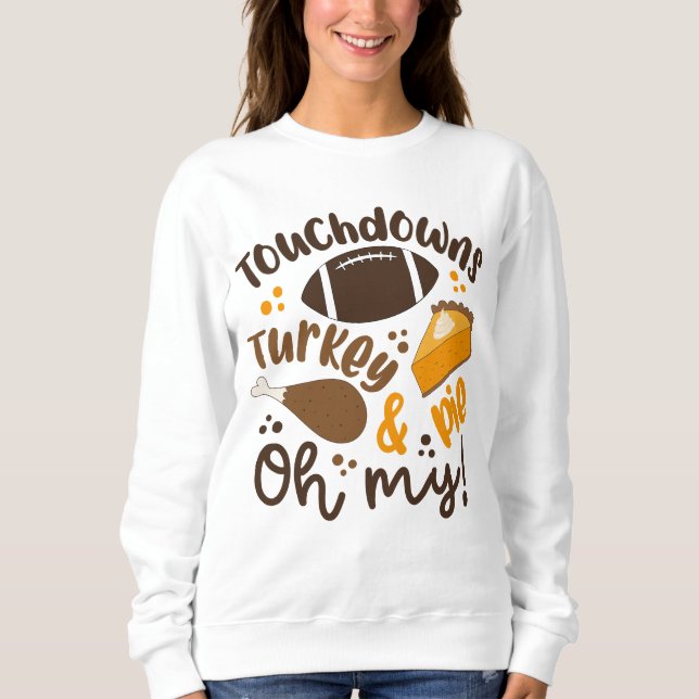 Touchdowns Türkei & Pie | Oh, Sweatshirt (Vorderseite)
