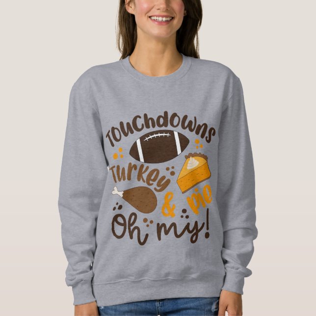 Touchdowns Türkei & Pie | Oh, Sweatshirt (Vorderseite)